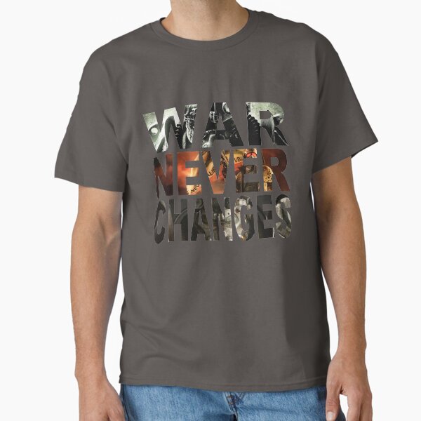 Vista previa del artículo con la obra «La guerra, la guerra nunca cambia», diseñado y vendido por RaptureTees.