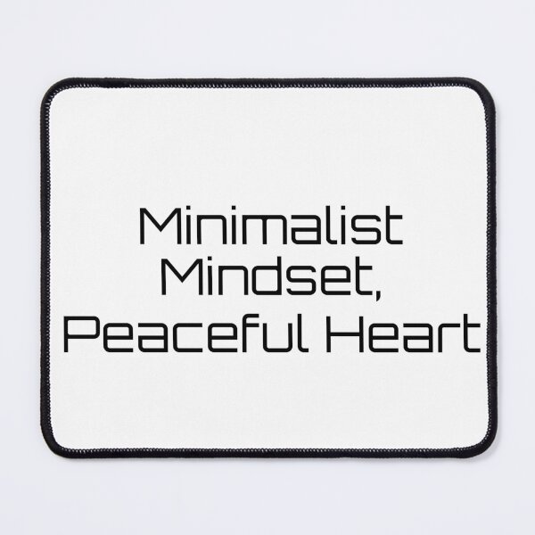 Item preview, Minimalist Mindset, Peaceful Heart designed and sold by Ninjacatoff.