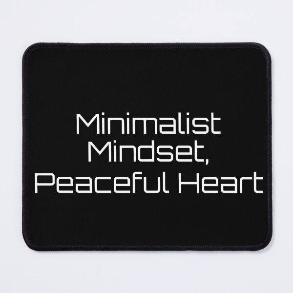 Item preview, Minimalist Mindset, Peaceful Heart designed and sold by Ninjacatoff.