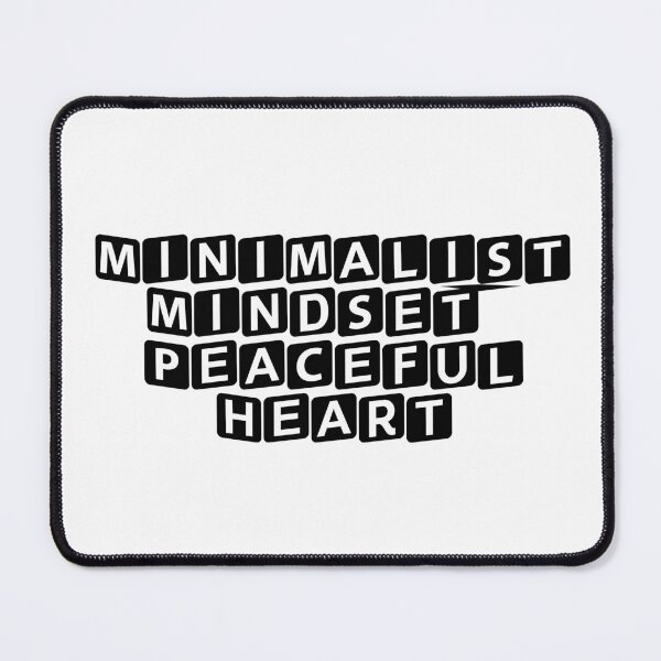 Item preview, Minimalist Mindset, Peaceful Heart designed and sold by Ninjacatoff.