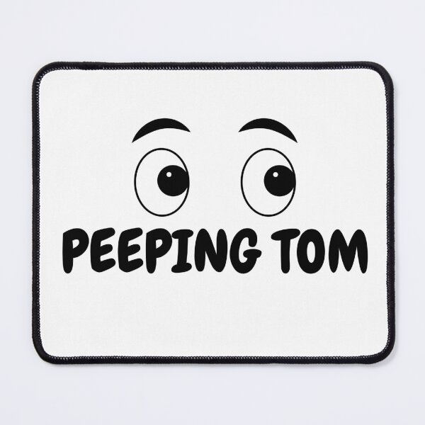 Item preview, Peeping Tom - Eyes wide open… always! - Funny design T-shirt designed and sold by Select-Style.