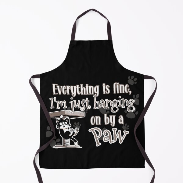 Item preview, Everything is fine, I'm just hanging on by a Paw designed and sold by Fr0mtheMachine.