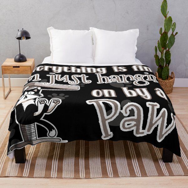 Item preview, Everything is fine, I'm just hanging on by a Paw designed and sold by Fr0mtheMachine.
