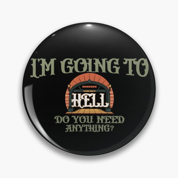 Item preview,  Funny design Im Going to Hell Do You Need Anything Sarcastic Novelty art designed and sold by Colorfulman.