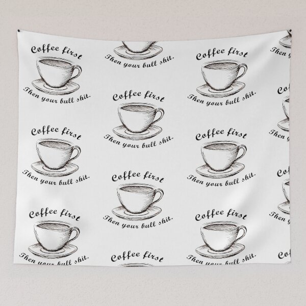 Item preview, Coffee first Then your bull shit. Mug designed and sold by darksteel101.
