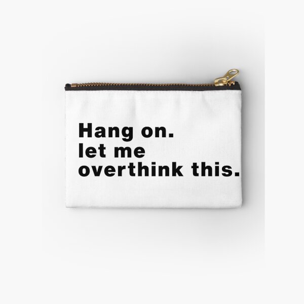 Item preview, Hang On, Let Me Overthink This – Funny Anxiety & Overthinking T-Shirt designed and sold by Makabas.