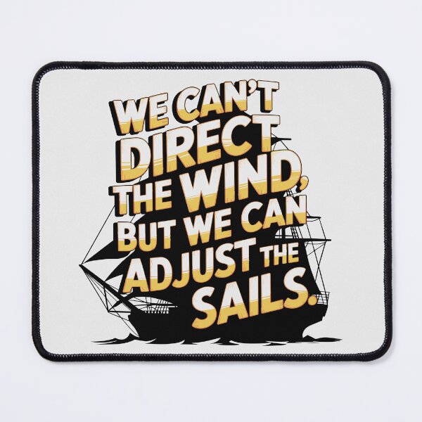 Item preview, Vintage Sailor’s – "We Can’t Direct the Wind, But We Can Adjust the Sails" designed and sold by paulo silveira.