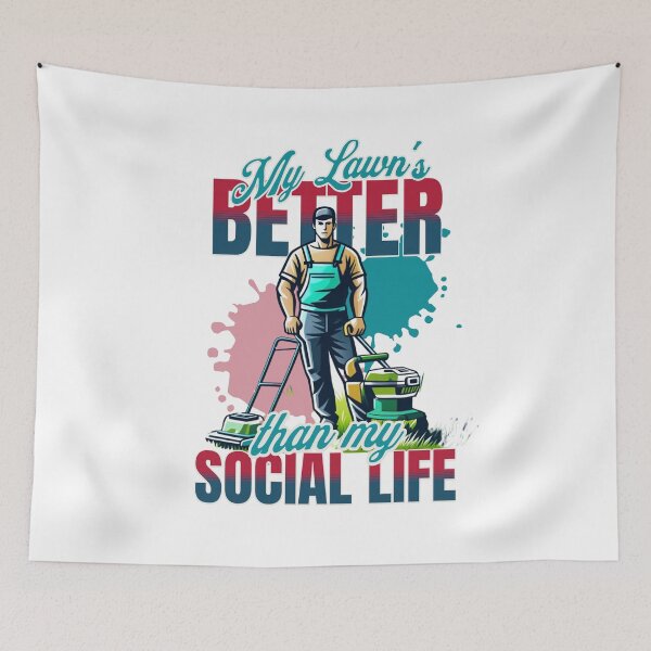 Item preview, My Lawn's Better then my Social Life:  Lawn Care designed and sold by BDLuck2021.