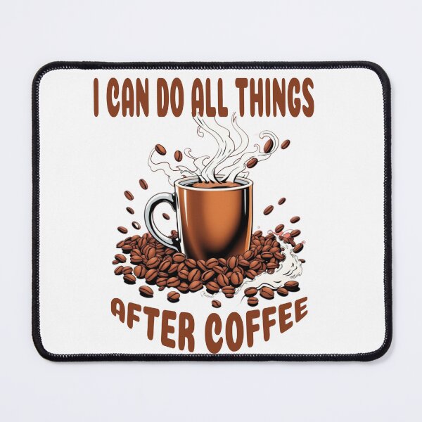 Item preview, I can do all things...After Coffee designed and sold by SLSGraphix.