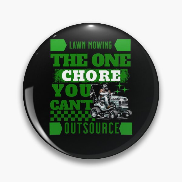 Item preview, Lawn Mowing the one Chore you can't outsource:  Lawn Care designed and sold by BDLuck2021.