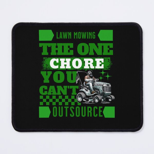 Item preview, Lawn Mowing the one Chore you can't outsource:  Lawn Care designed and sold by BDLuck2021.