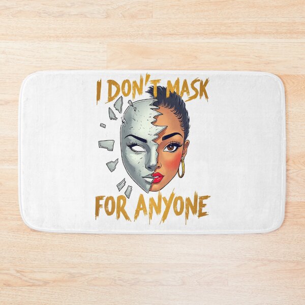 Item preview, I Don't Mask For Anyone: Bold Self-Expression Statement Art For Confident Individuals designed and sold by elynne9.