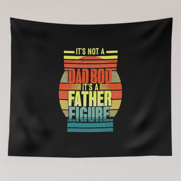 Item preview, It's Not A Dad Bod It's A Father designed and sold by AxstinGraphics.