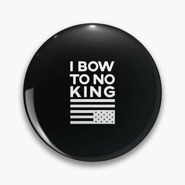 Item preview, I bow to no king designed and sold by remerasnerdas.