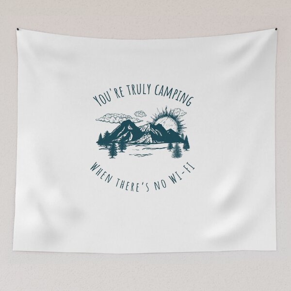 Item preview, You're Truly Camping When There's no WI-FI designed and sold by JoeVee-Int.