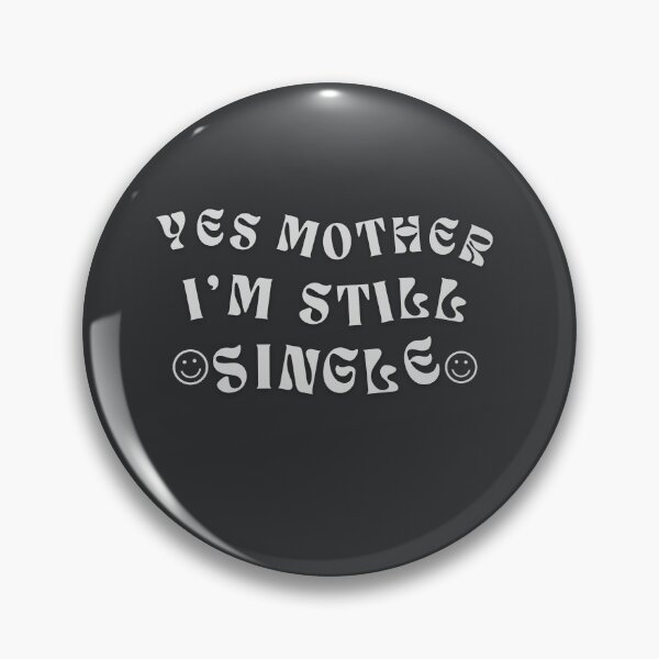 Item preview, Single & Smiling: Mother Approved designed and sold by Zakrytos ★★★★★.