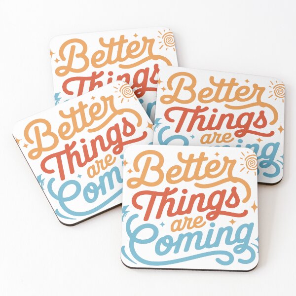 Item preview, Better things are coming. designed and sold by KojourinArt.