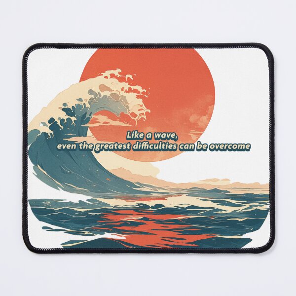 Item preview, like a wave, even the greatest difficulties can be overcome designed and sold by Kunst-Shirt.