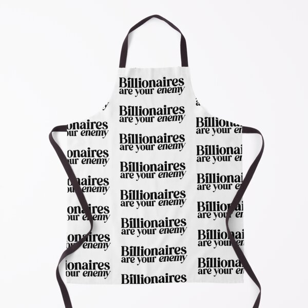 Item preview, Billionaires are your enemy designed and sold by the-craft-shop.