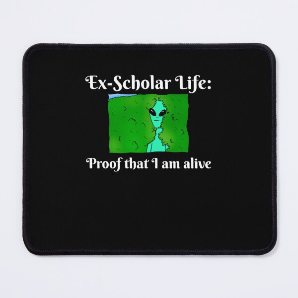 Item preview, Ex-Scholar Life designed and sold by PandaInkLab.