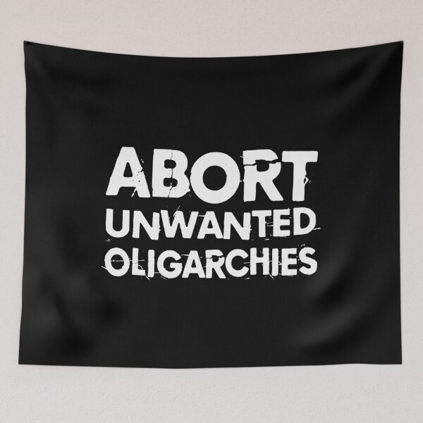 Item preview, Abort Unwanted Oligarchies T-Shirts Hoodies Hats Funny Get Rid of Elon Musk Donald Trump Anti Oligarchy Parasite Class Humorous Tees Resistance designed and sold by allfreelance.