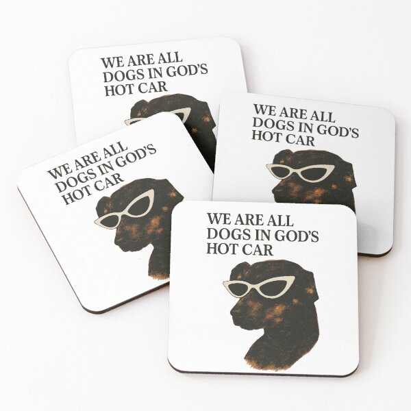 Item preview, We are all dogs in Gods hot car designed and sold by WzzupCobra.