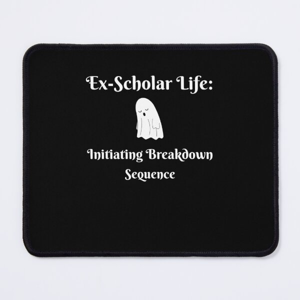 Item preview, Ex-Scholar Life designed and sold by PandaInkLab.