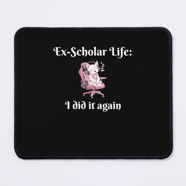 Item preview, Ex-Scholar Life designed and sold by PandaInkLab.