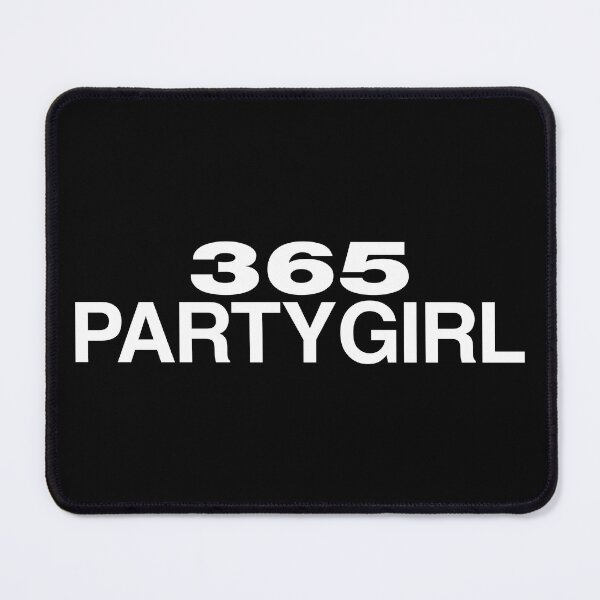 Item preview, 365 PARTYGIRL (white text) designed and sold by sarahhtt.