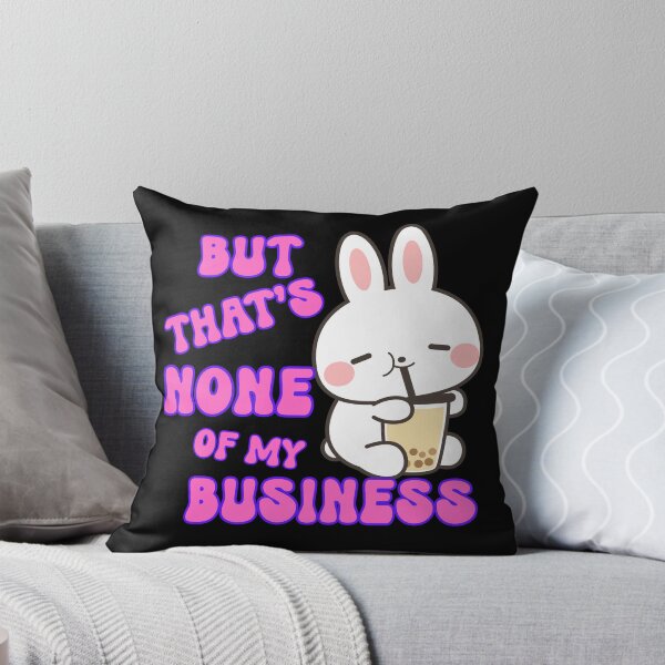 Item preview, None of my business designed and sold by Whytewold Farm Stuff.