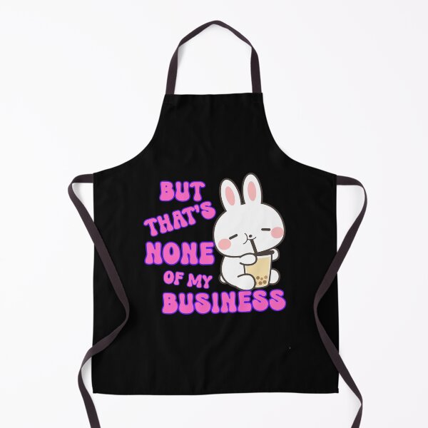 Item preview, None of my business designed and sold by Whytewold Farm Stuff.