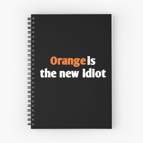 Item preview, Orange is the new idiot orange text designed and sold by vibeno1.