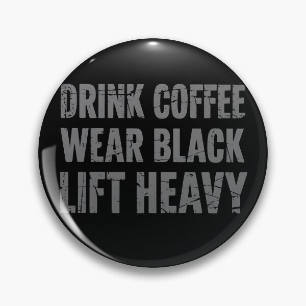 Item preview, Drink Coffee Wear Black Lift Heavy Gym Motivation designed and sold by FocusedPatterns.