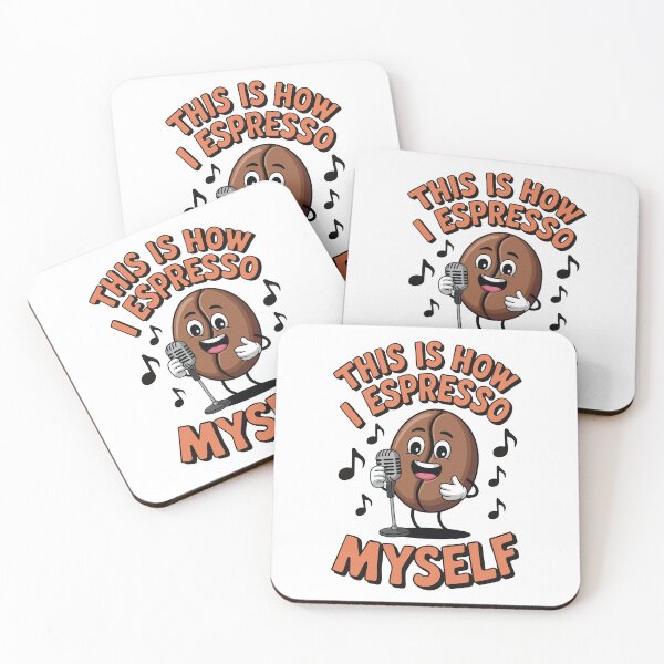 Item preview, This Is How I Espresso Myself Singing Coffee Bean Pun designed and sold by creaty-designs.