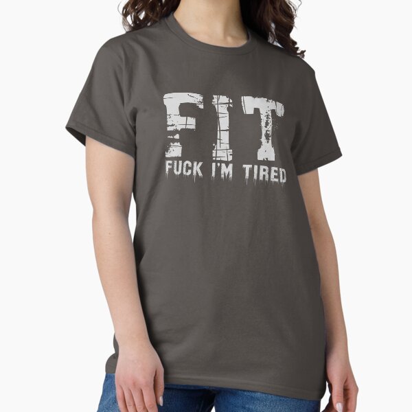 FIT – Funny Fitness Motivation Quote Design Classic T-Shirt