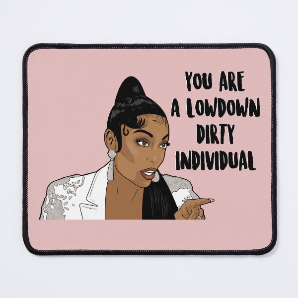 Item preview, You Are A Lowdown Dirty Individual - Porsha Williams - The Real Housewives of Atlanta designed and sold by PopShopDesignFR.