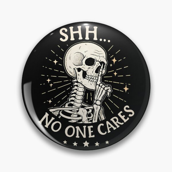 Item preview, Shh... No One Cares Skeleton Art designed and sold by FocusedPatterns.