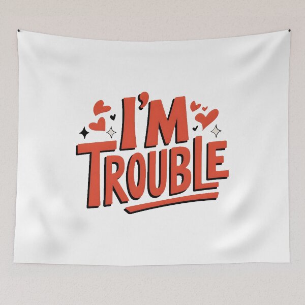 Item preview, I'm Trouble designed and sold by PlanetMarker.