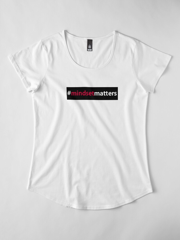 Alternate view of #mindsetmatters Premium Scoop T-Shirt