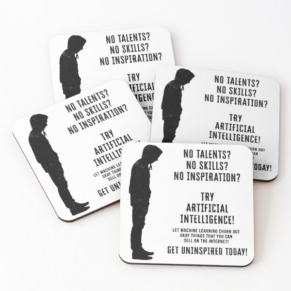 Item preview, No talent no skill no inspiration? Try AI! designed and sold by Signs for Dark Times.