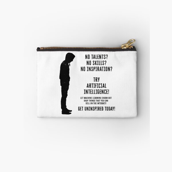 Item preview, No talent no skill no inspiration? Try AI! designed and sold by Signs for Dark Times.