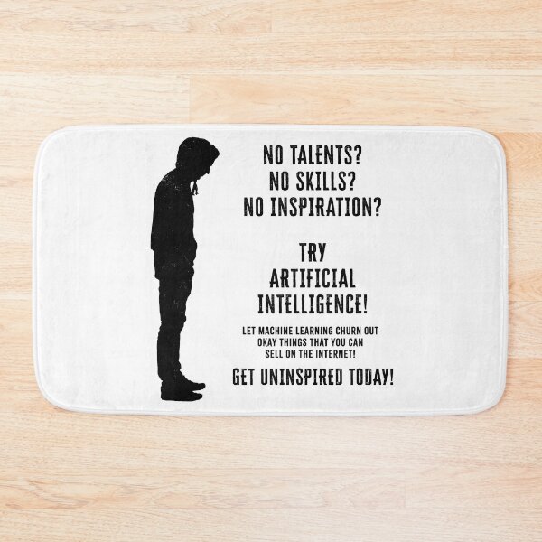 Item preview, No talent no skill no inspiration? Try AI! designed and sold by Signs for Dark Times.