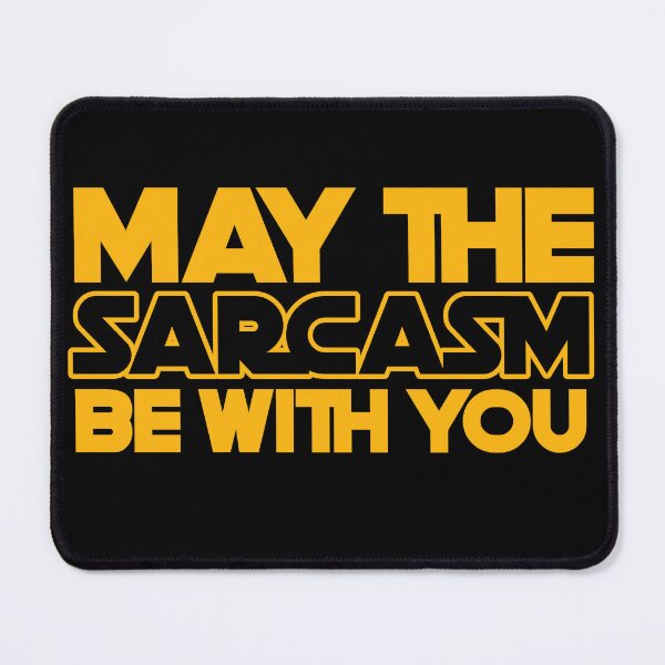 Item preview, "May the Sarcasm Be With You" Star Wars Humor T-Shirt | Soft, Snarky & Perfect for May the 4th designed and sold by legendaryskins.