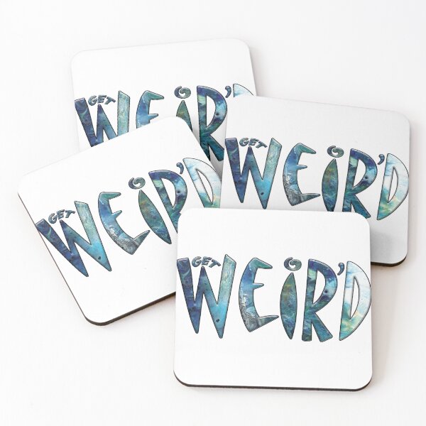 Item preview, Get Weir'd designed and sold by Living Dreamscapes - Eric Hamrin.