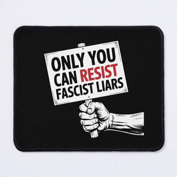 Item preview, Only You Can Resist Fascist Liars - Activism Quote designed and sold by GRABAPSHOP.