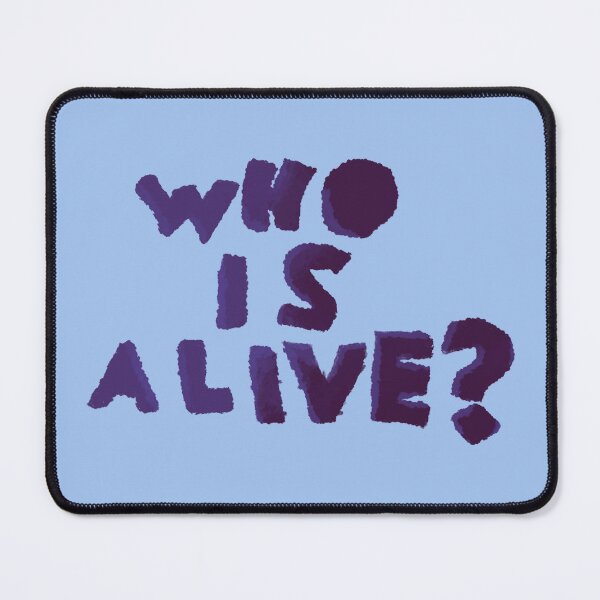 Item preview, Copy of Severance Inspired - Who Is Alive? Ver 3 - Mark’s Innie Outie Message designed and sold by Chloë, Natalie, & Sam Buse.