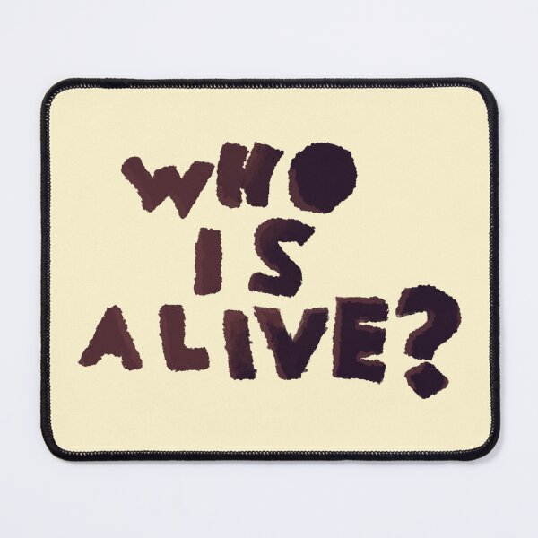 Item preview, Copy of Severance Inspired - Who Is Alive? Ver 4 - Mark’s Innie Outie Message designed and sold by Chloë, Natalie, & Sam Buse.