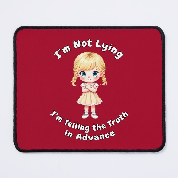 Item preview, I'm Not Lying, I'm Telling the Truth in Advance designed and sold by bultpruf.