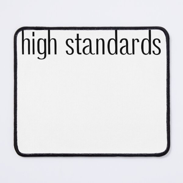 Item preview, High Standards designed and sold by ThreeFrenchies.