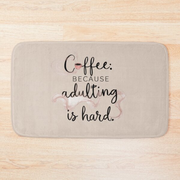 Item preview, coffee because adulting is hard designed and sold by Habet.